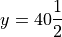 y = 40\frac{1}{2}